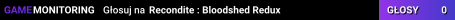 Recondite : Bloodshed Redux