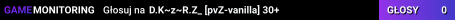 D.K~z~R.Z_ [pvZ-vanilla] 30+