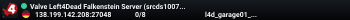 Valve Left4Dead Falkenstein Server (srcds1007-fsn-hetz.421.34)
